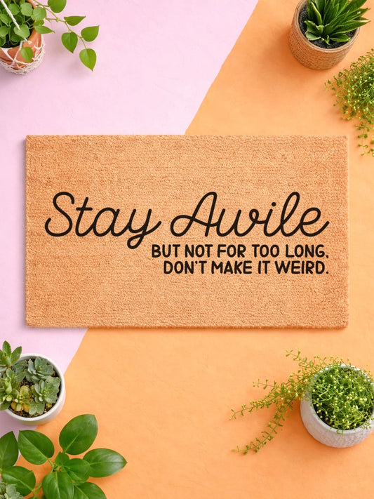 Stay Awhile Doormat
